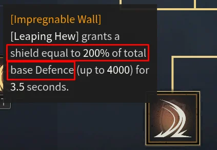 Impregnable Wall: Leaping Hew grants a shield equal to 200% of total base Defence